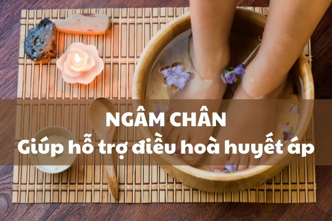 Ngâm chân bằng nước ấm giúp tăng lưu thông máu